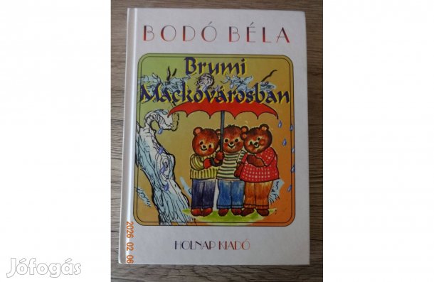 Bodó Béla: Brumi Mackóvárosban - Szávay Edit rajzaival