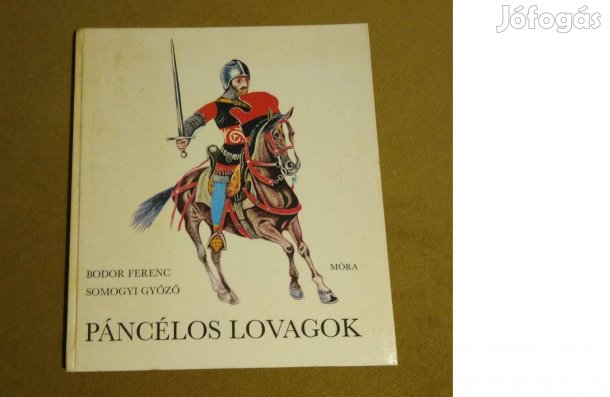 Bodor Ferenc: Páncélos lovagok (Könyv, 1983)