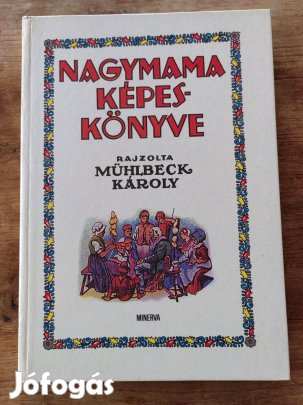 Bodor Ferenc szerk. - Nagymama képeskönyve (Minerva 1985)