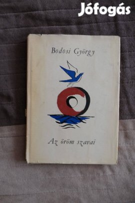 Bodosi György : Az öröm szavai ( A költő első verseskötete 1964)