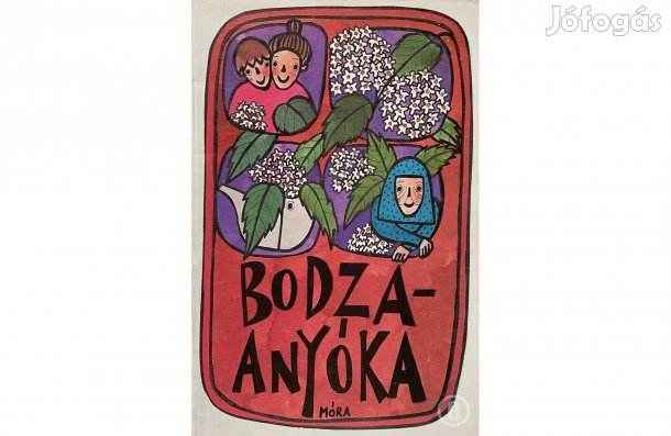 Bodza-anyóka / szerk. Tarbay Ede - - - (Csak személyesen!)