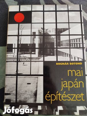 Bognár Botond - Mai japán építészet