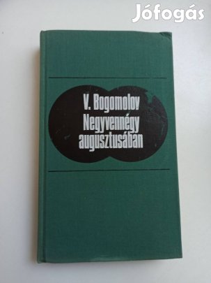 Bogomolov - Negyvennégy augusztusában