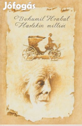 Bohumil Hrabal: Harlekin milliói