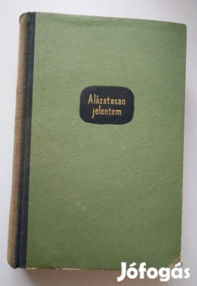 Bóka László - Alázatosan jelentem