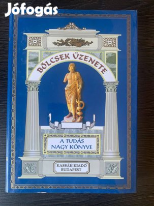 Bölcsek Üzenete A Tudás Nagy Könyve Vágó Zsuzsanna Újszerű Könyv