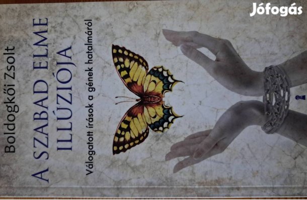 Boldogkői ZSOLT A Szabad Elme Illúziója