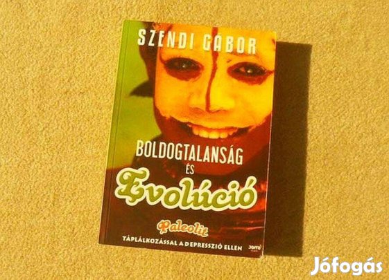 Boldogtalanság és evolúció - Szendi Gábor - Új könyv