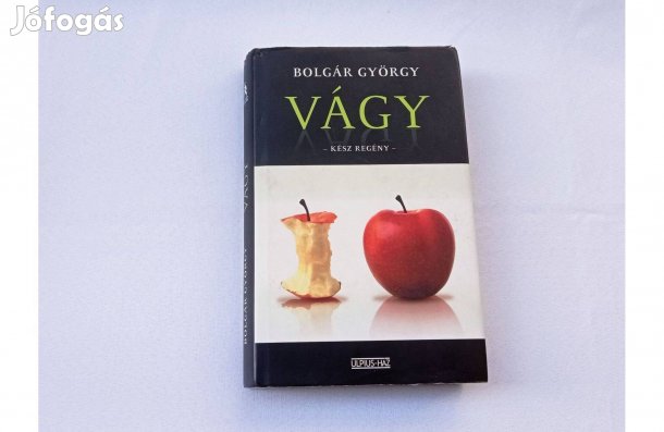 Bolgár György: Vágy - kész regény - Ulpius-ház 2003. * 600 Ft