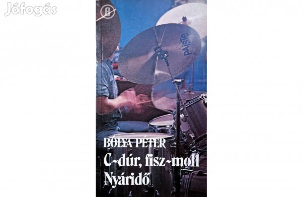 Bólya Péter: C-dúr, fisz-moll / Nyáridő - - - Csak személyesen!