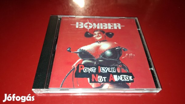 Bomber Pont ilyen Nőt akarok Cd 2000
