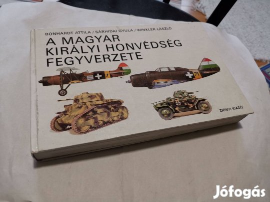 Bonhardt Attila - Sárhidai - A Magyar Királyi Honvédség fegyverzete