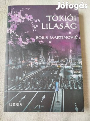 Boris Martinovic - Tokiói lilaság