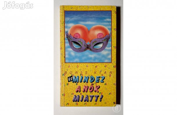 Boris Vian: És mindez a nők miatt! - - - (Csak személyesen!)