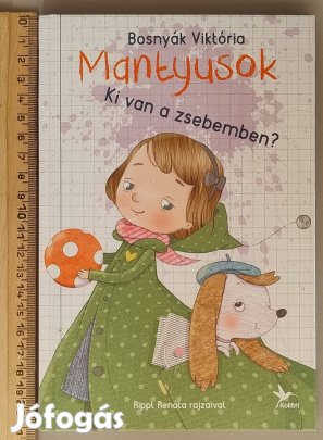Bosnyák Viktória: Mantyusok 2. Ki van a zsebemben? (Rippl Renáta r.)
