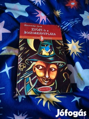 Böszörményi Gyula: Zsófi és a Boszorkánypláza