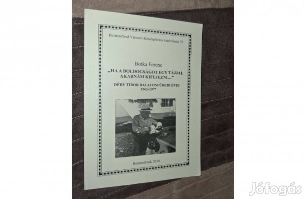 Botka Ferenc . "Ha a boldogságot egy tájjal akarnám kifejezni