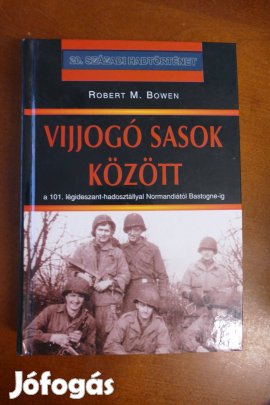 Bowen, Robertm : Vijjogó sasok között