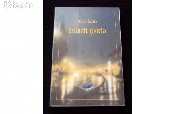 Bozai Ágota: Tranzit glória
