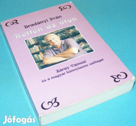 Bradányi Iván: Ketten az úton(Záray-Vámosi és a magyar könnyűzene csil