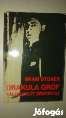 Bram Stoker Drakula gróf válogatott rémtettei