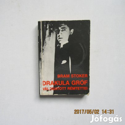 Bram Stoker Drakula gróf válogatott rémtettei