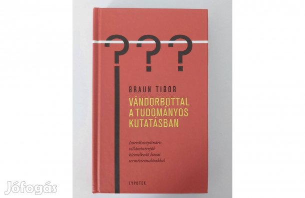 Braun Tibor: Vándorbottal a tudományos kutatásban