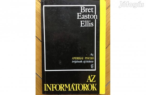 Bret Easton Ellis: Az informátorok