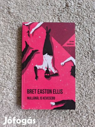 Bret Easton Ellis: Nullánál is kevesebb - Helikon Zsebkönyvek