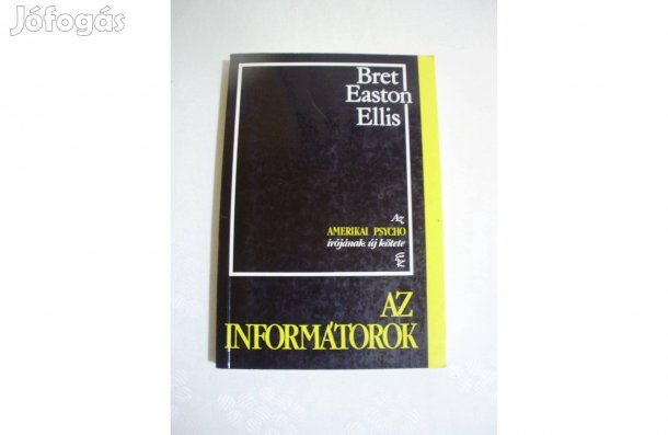 Bret Easton Ellis : Az informátorok c. könyv