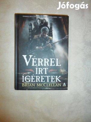 Brian Mcclellan: Vérrel írt ígéretek (A Lőpormágus-trilógia 1.)