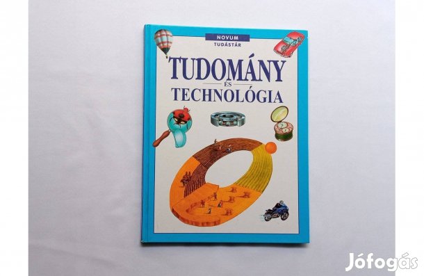 Brian Williams: Tudomány és technológia * Tudástár (Novum Könyvkiadó)