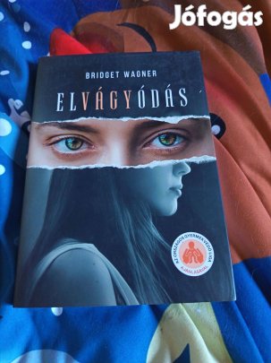 Bridget Wagner: Elvágyódás (Elvágyódás 1.)