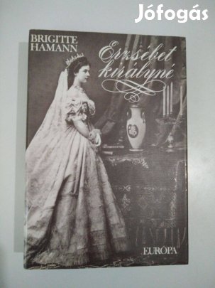 Brigitte Hamann - Erzsébet királyné