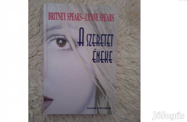 Britney-Lynne Spears A szeretet éneke magyar könyvklub | 2002