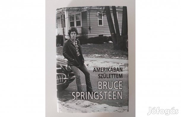 Bruce Springsteen: Amerikában születtem