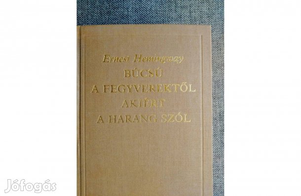 Búcsú A Fegyverektől, Akiért A Harang szól Hemingway
