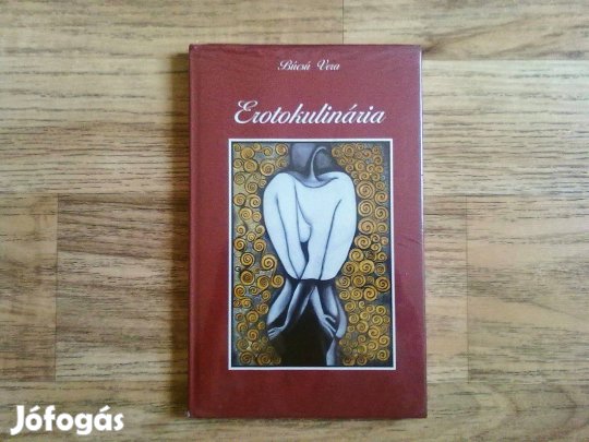Búcsú Vera: Erotokulinária (Vadonatúj felbontatlan, fóliázott példány)