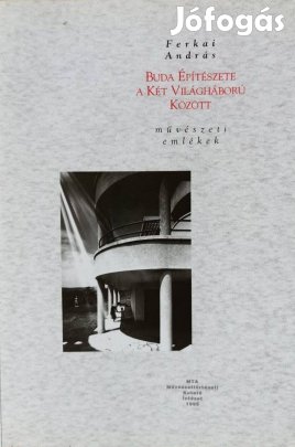 Buda építészete két világháború között Művészeti emlékek Ferkai András