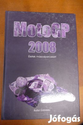 Budur Gabriella- Motogp 2008 - Életek másodpercekért