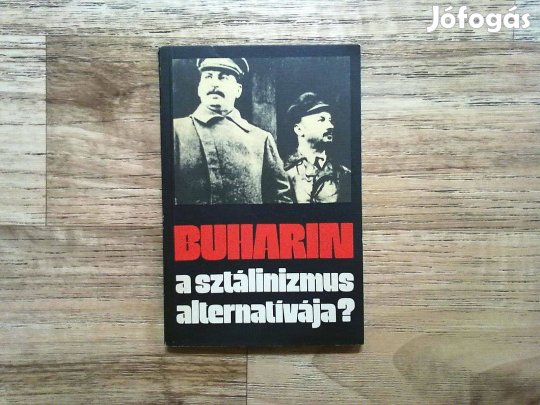 Buharin - A sztálinizmus alternatívája?