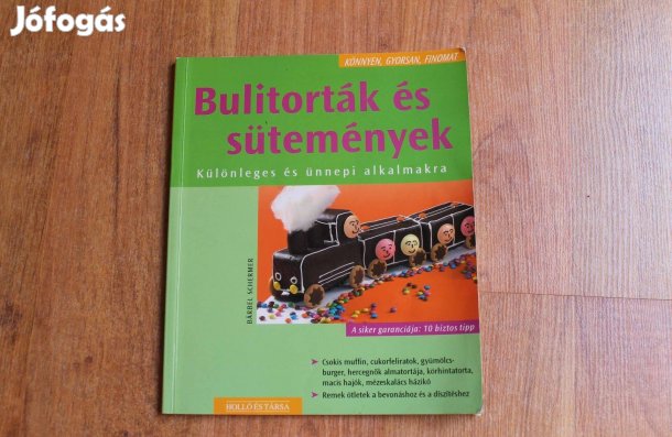 Bulitorták és sütemények különleges és ünnepi alkalmakra