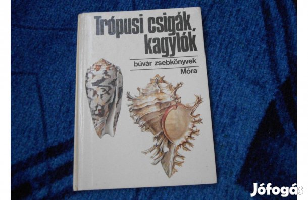 Búvár zsebkönyvek:Podani János:Trópusi csigák, kagylók