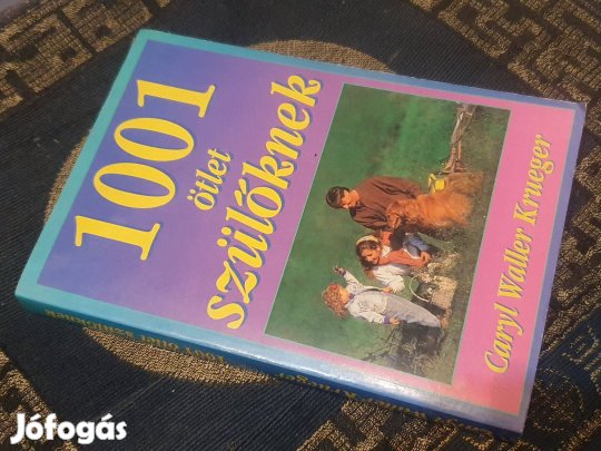 C.Waller Krueger: 1001 ötlet szülőknek - Kálmán Zs.: Játsszunk együtt