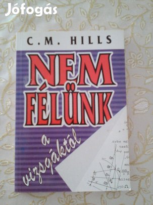 C. M. Hills: Nem félünk a vizsgáktól