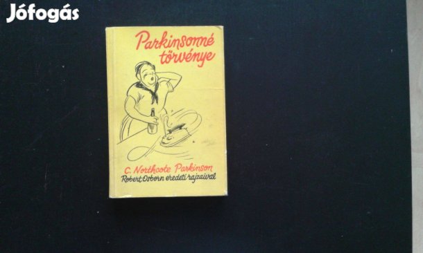 C. Northcote Parkinson: Parkinsonné törvénye