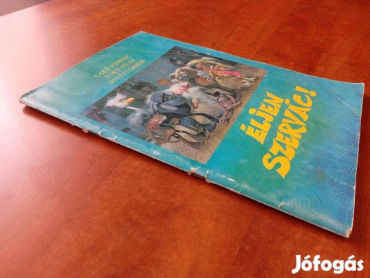 Cakó Ferenc - Foky Ottó - Hévízi Gábor: Éljen Szervác! képeskönyv