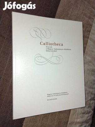 Calliotheca - Kincsek a Magyar Tudományos Akadémia Könyvtárából