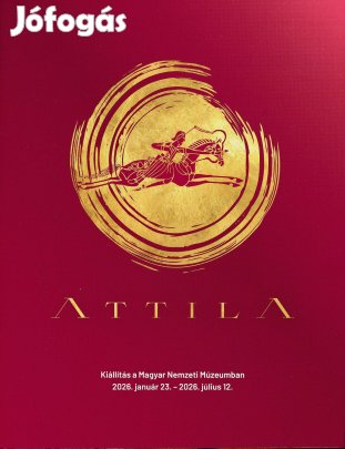 Campos Mária (szerk.): Attila - Kiállítás a Magyar Nemzeti Múzeumban