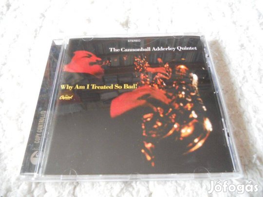 Cannonball Adderley Quintet : Why am I treated so bad CD ( Jazz)
